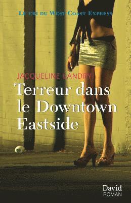 Terreur dans le Downtown Eastside 1