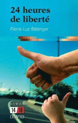 Pierre-Luc Bélanger - 24 heures de liberté, Häftad