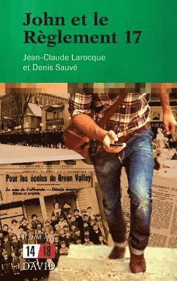 Jean-Claude Larocque, Denis Sauvé - John et le Règlement 17, Häftad