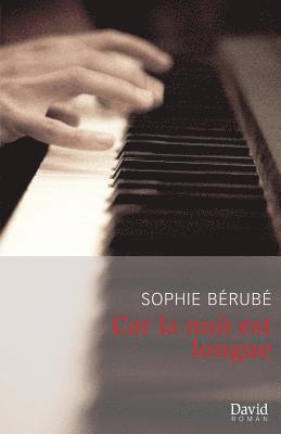 Sophie Bérubé - Car la nuit est longue, Häftad