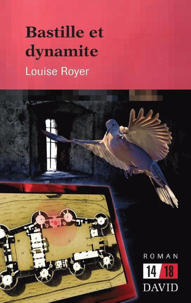 Louise Royer - Bastille et dynamite, Häftad