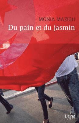 Monia Mazigh - Du pain et du jasmin, Häftad