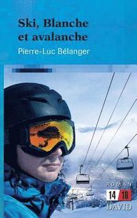 bokomslag Ski, Blanche et avalanche