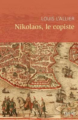 bokomslag Nikolaos, le copiste