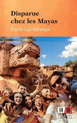 Pierre-Luc Bélanger - Disparue chez les Mayas, Häftad
