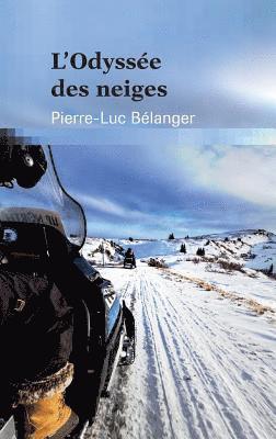 Pierre-Luc Bélanger - L'odyssée des neiges, Häftad