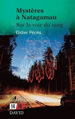 Didier Périès - Mystères à Natagamau, Häftad