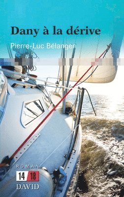 Pierre-Luc Bélanger - Dany à la dérive, Häftad
