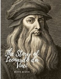 bokomslag The Story of Leonardo da Vinci