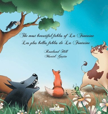 Jean La Fontaine - most beautiful fables of La Fontaine - Les plus belles fables de La Fontaine, Inbunden