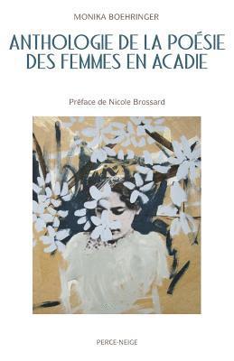 bokomslag Anthologie de la posie des femmes en Acadie