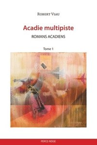 bokomslag Acadie multipiste tome 1