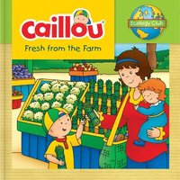 bokomslag Caillou: Fresh from the Farm