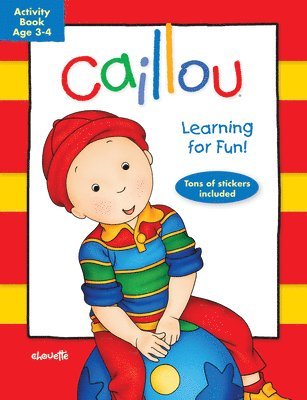 Chouette Publishing, Eric Sévigny - Caillou: Learning for Fun: Age 3-4, Häftad