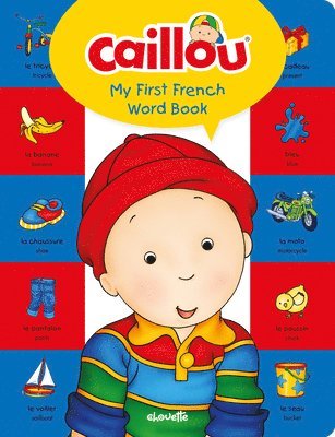 Caillou, My First French Word Book 1