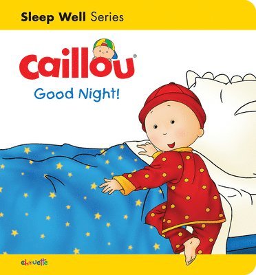 bokomslag Caillou: Good Night!