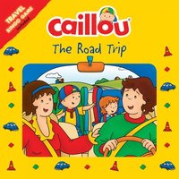 bokomslag Caillou: The Road Trip