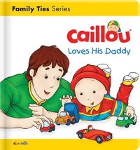 bokomslag Caillou Loves his Daddy
