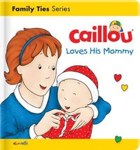 bokomslag Caillou Loves his Mommy