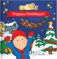 bokomslag Caillou: Happy Holidays!