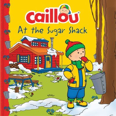 Caillou at the Sugar Shack 1