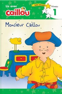 bokomslag Monsieur Caillou - Lis avec Caillou, Niveau 1 (French edition of Caillou: Getting Dressed with Daddy)