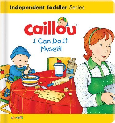 bokomslag Caillou: I Can Do It Myself!