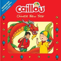 bokomslag Caillou: Chinese New Year