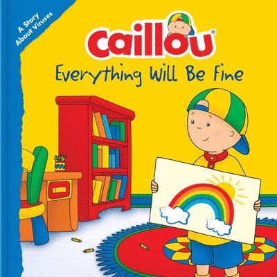 Caillou: Everything Will Be Fine 1