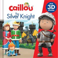 bokomslag Caillou: The Silver Knight