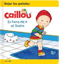bokomslag Caillou: Es Hora De Ir Al Bano
