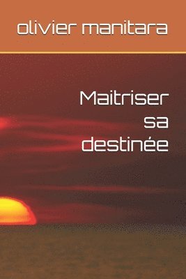 Olivier Manitara, olivier manitara - Maitriser sa destinée, Häftad