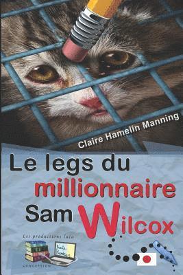 Le legs du millionnaire Sam Wilcox 1