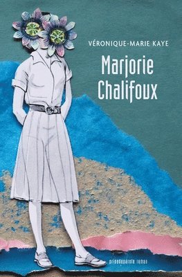 Véronique-Marie Kaye - Marjorie Chalifoux, Häftad