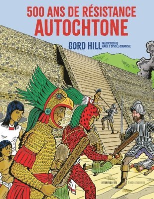 Gord Hill - 500 ans de résistance autochtone, Häftad