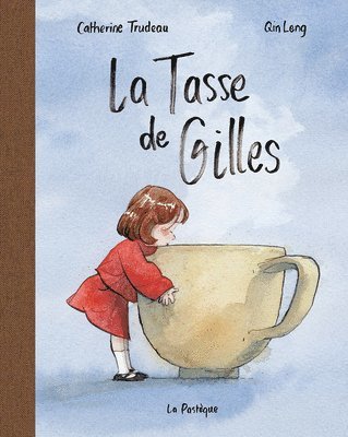bokomslag La Tasse de Gilles