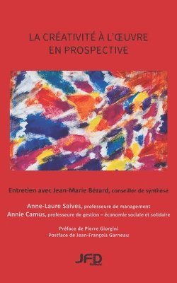 bokomslag La creativite a l'oeuvre en prospective, Entretien avec Jean-Marie Bezard, conseiller de synthese