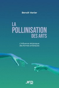 bokomslag La pollinisation des arts