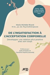 bokomslag De l'insatisfaction  l'acceptation corporelle