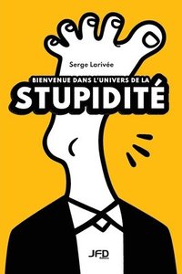 bokomslag Bienvenue dans l'univers de la stupidité