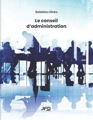 bokomslag Le conseil d'administration