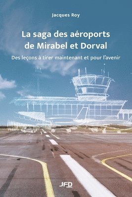 Jacques Roy - saga des aéroports de Mirabel et Dorval, Häftad