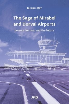 The Saga of Mirabel and Dorval Airports 1