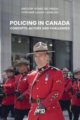 Stéphane Leman-Langlois, Grégory Gómez del Prado - Policing in Canada, Häftad