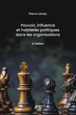 bokomslag Pouvoir, influence et habiletés politiques dans les organisations - 4e édition