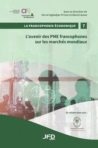 bokomslag L'avenir des PME francophones sur les marchés mondiaux