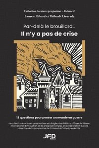 bokomslag Par-delà le brouillard... Il n'y a pas de crise