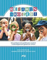 bokomslag Regards croisés - Des pratiques de qualité pour soutenir le développement global de l'enfant