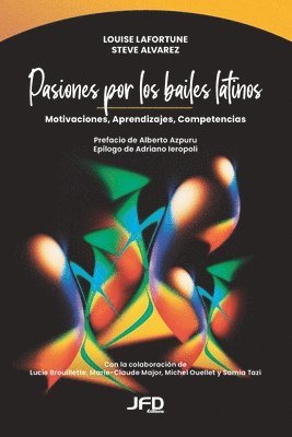 Steve Alvarez, Louise Lafortune - Pasiones por los bailes latinos, Häftad