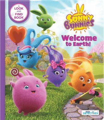 Sunny Bunnies: Welcome to Earth (Little Detectives) 1